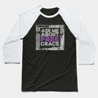 Ask Me About Free Grace - Deep Magenta Baseball T-Shirt